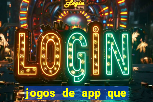 jogos de app que ganha dinheiro